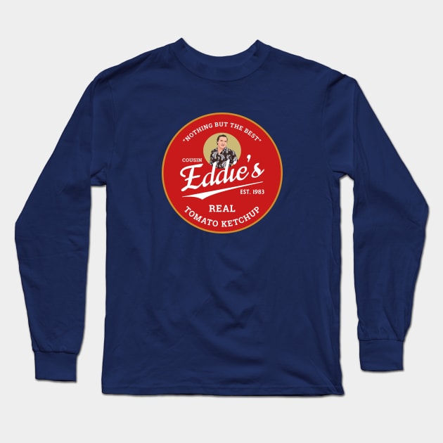 Cousin Eddie's Real Tomato Ketchup Est. 1983 Long Sleeve T-Shirt by BodinStreet